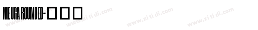 Meuga Rounded字体转换
